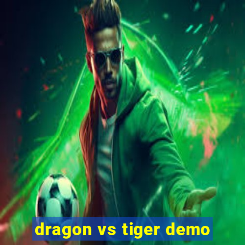 dragon vs tiger demo